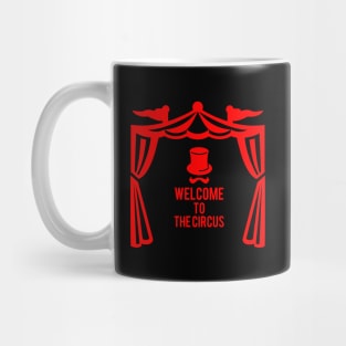 WELCOME TO THE CIRCUS Mug